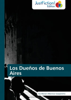 Libro Los Dueños de Buenos Aires <span> Ivo Moran Albonico Gasparotto </span> - KusiBooks