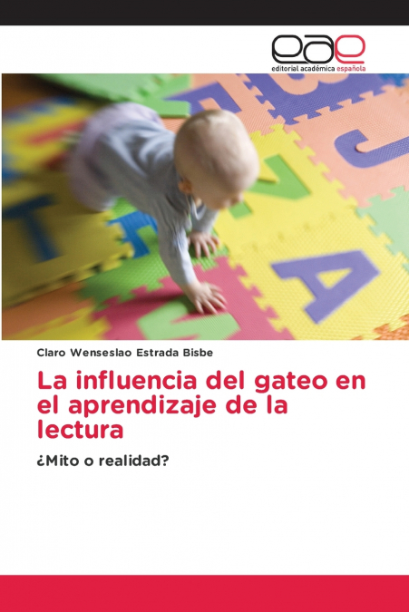La Influencia Del Gateo En El Aprendizaje De La Lectura 1 Libro La Influencia Del Gateo En El Aprendizaje De La Lectura - KusiBooks