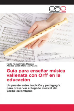 Libro Guía Para Enseñar Música Vallenata Con Orff En La Educación - KusiBooks