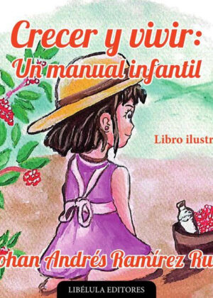 Crecer Y Vivir: Un Manual Infantil