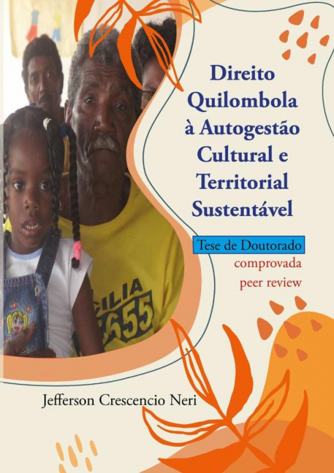Direito Quilombola À Autogestão Cultural E Territorial Sustentável. 1 Libro Direito Quilombola À Autogestão Cultural E Territorial Sustentável. - KusiBooks