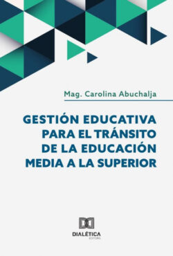Libro Gestión Educativa Para El Tránsito De La Educación Media A La Superior - KusiBooks