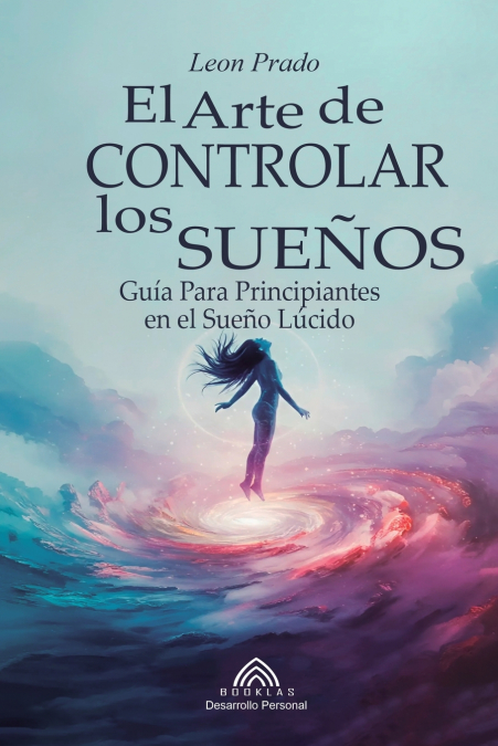 El Arte De Controlar Los Sueños 1 Libro El Arte De Controlar Los Sueños - KusiBooks
