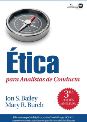 Libro Ética para Analistas de Conducta <span> Jon S. Bailey/Mary R. Burch </span> - KusiBooks