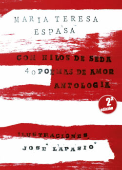 Libro Con hilos de seda. 40 poemas de amor  María Teresa Espasa  - KusiBooks