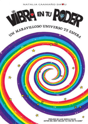 Libro Vibra en tu poder <span> NATALIA CAAMAÑO DAOU </span> - KusiBooks