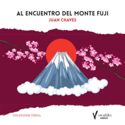 Libro Al encuentro del monte Fuji  Juan Chaves  - KusiBooks