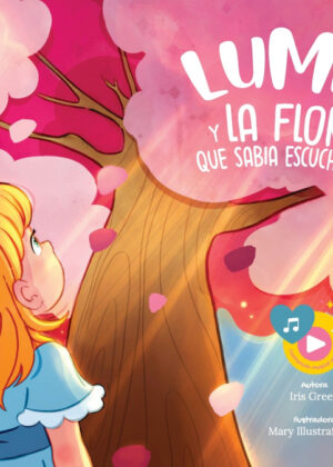 Luma Y La Flor Que Sabía Escuchar