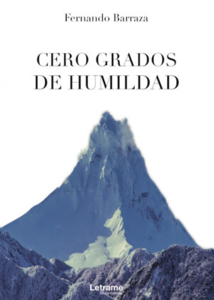 Libro Cero grados de humildad <span> Fernando Barraza </span> - KusiBooks