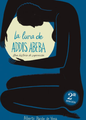 Libro La luna de Addis Abeba <span> Alberto Pardo de Vera </span> - KusiBooks