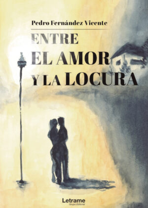 Libro Entre el amor y la locura <span> Pedro Fernández Vicente </span> - KusiBooks