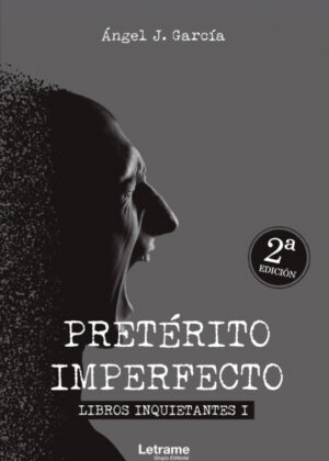Libro Pretérito imperfecto. Libros inquietantes I <span> Ángel J. García </span> - KusiBooks