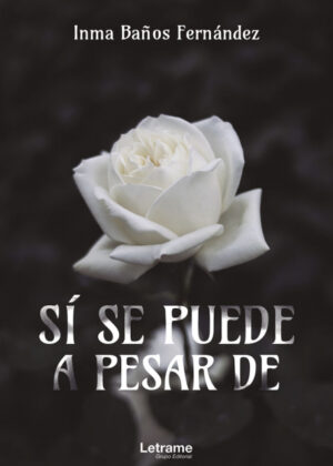 Libro Sí se puede, a pesar de <span> Inma Baños Fernández </span> - KusiBooks