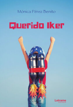 Libro Querido Iker  Mónica Pérez Benito  - KusiBooks