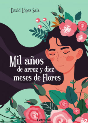 Libro Mil años de arroz y diez meses de flores <span> David López saiz </span> - KusiBooks