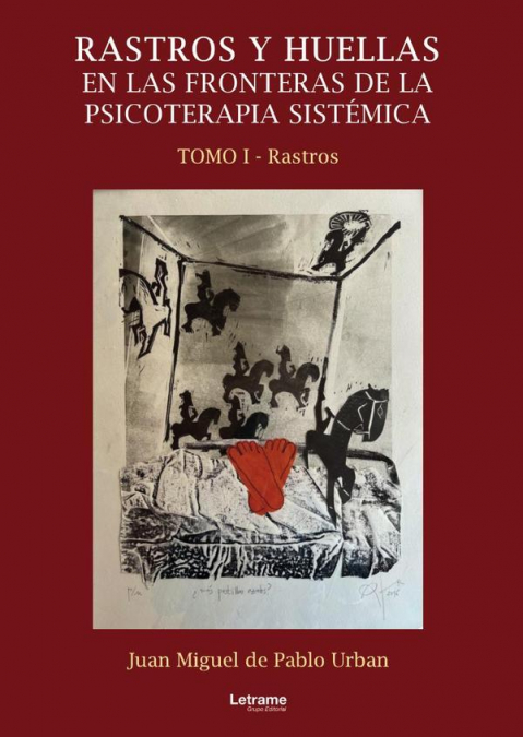 Rastros Y Huellas En Las Fronteras De La Psicoterapia Sistémica. Tomo I 1 Libro Rastros Y Huellas En Las Fronteras De La Psicoterapia Sistémica. Tomo I - KusiBooks