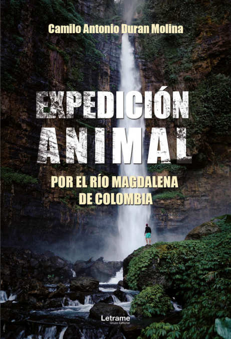 Expedición Animal Por El Río Magdalena De Colombia 1 Libro Expedición Animal Por El Río Magdalena De Colombia - KusiBooks