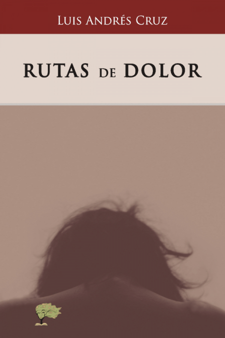 Rutas de dolor <span> Luis Andrés Cruz </span> 1 Libro Rutas de dolor Luis Andrés Cruz - KusiBooks