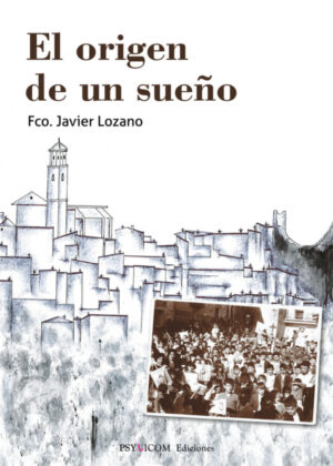Libro El origen de un sueño <span> JAVIER LOZANO </span> - KusiBooks