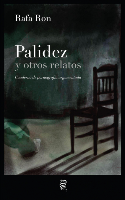 Palidez y otros relatos <span> Rafa Ron </span> 1 Libro Palidez y otros relatos Rafa Ron - KusiBooks