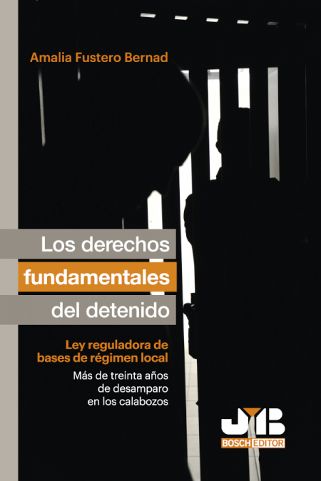Los derechos fundamentales del detenido. <span> Amalia Fustero Bernad </span> 1 Libro Los derechos fundamentales del detenido. Amalia Fustero Bernad - KusiBooks