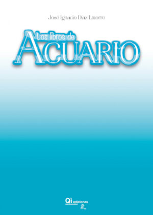 Libro Los libros de Acuario <span> José Ignacio Díaz Latorre </span> - KusiBooks