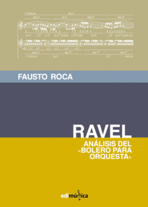 Ravel. Análisis del "bolero para orquesta" <span> Fausto Roca Vidal </span>