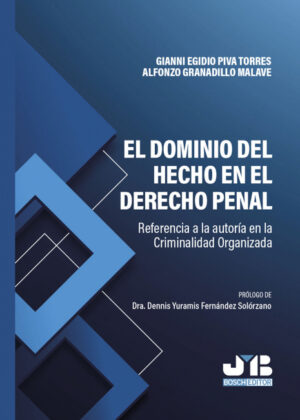 Libro El dominio del hecho en el Derecho penal. <span> Alfonzo Granadillo Malave/Gianni Egidio Piva Torres </span> - KusiBooks