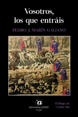 Libro Vosotros, los que entráis  Pedro J. Marín Galiano  - KusiBooks