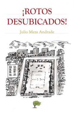 Libro ¡Rotos desubicados!  Julio Meza Andrade  - KusiBooks