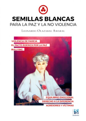 Libro Semillas Blancas para la paz y la no violencia <span> Leonardo Olazabal Amaral </span> - KusiBooks