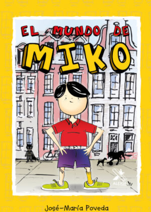 El mundo de miko <span> JOSE-MARÁA POVEDA </span>