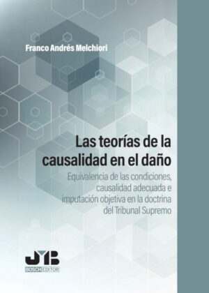 Libro Las teorías de la causalidad en el daño <span> Franco Andrés Melchiori </span> - KusiBooks