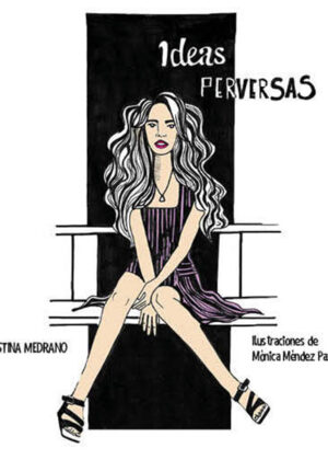 Ideas perversas <span> Cristina Medrano </span>