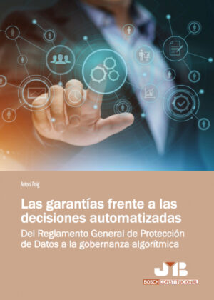 Libro Las garantías frente a las decisiones automatizadas <span> Antoni Roig </span> - KusiBooks