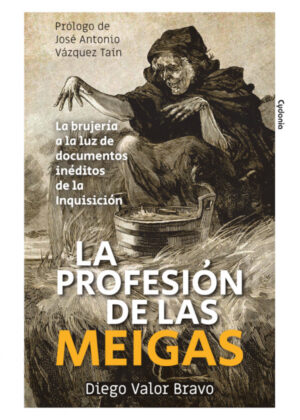 Libro la profesión de las meigas <span> Diego Valor Bravo </span> - KusiBooks