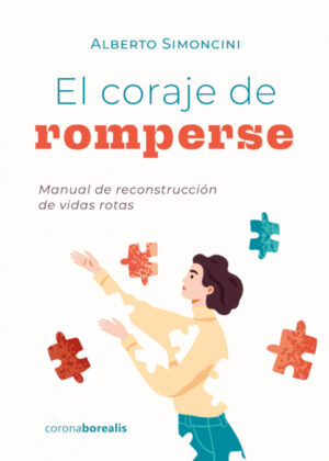 Libro El coraje de romperse <span> Alberto Simoncini </span> - KusiBooks