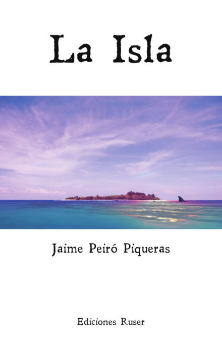 La isla <span> Jaime Peiró Piquera </span> 1 Libro La isla Jaime Peiró Piquera - KusiBooks