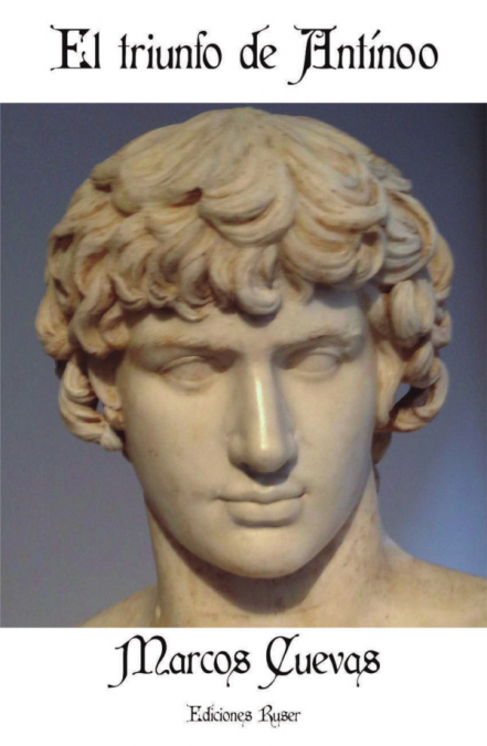 El triunfo de Antínoo <span> Marcos Cuevas </span> 1 Libro El triunfo de Antínoo Marcos Cuevas - KusiBooks