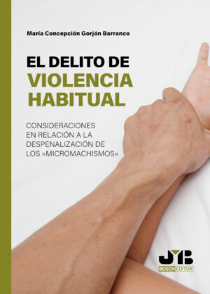 Libro El delito de violencia habitual <span> María Concepción Gorjón Barranco </span> - KusiBooks
