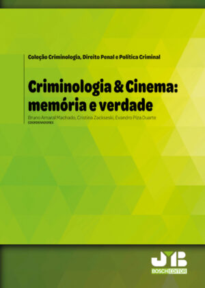 Libro Criminologia & Cinema: memoria e verdade <span> Evandro Piza Duarte/Bruno Amaral Machado/Cristina Zackseski </span> - KusiBooks