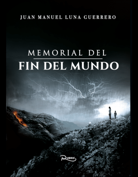 Memorial del fin del mundo <span> Juan Manuel Luna Guerrero </span> 1 Libro Memorial del fin del mundo Juan Manuel Luna Guerrero - KusiBooks