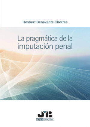 Libro La pragmática de la imputación penal <span> Hesbert Benavente Chorres </span> - KusiBooks