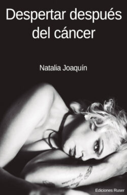 Libro Despertar después del cáncer  Natalia Joaquín  - KusiBooks
