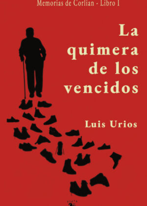 Libro La quimera de los vencidos <span> Luis Urios </span> - KusiBooks