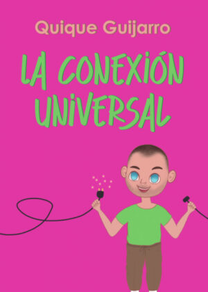 Libro La conexión universal <span> Quique Guijarro </span> - KusiBooks