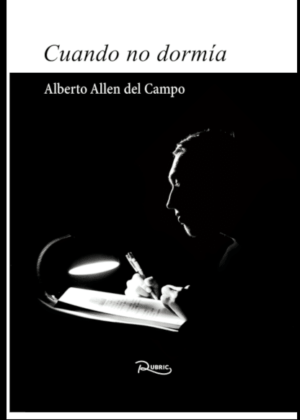 Libro Cuando no dormía <span> Alberto Allen del Campo </span> - KusiBooks