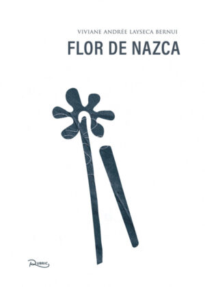 Libro Flor de Nazca <span> Viviane Andrée Layseca Bernui </span> - KusiBooks