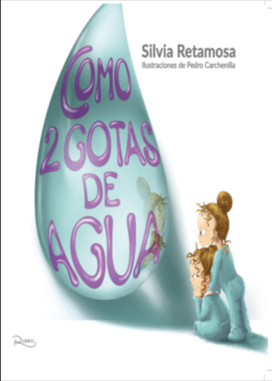 Como dos gotas de agua <span> Silvia Retamosa </span>