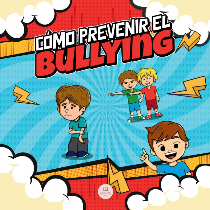 Cómo Prevenir El Bullying 1 Libro Cómo Prevenir El Bullying - KusiBooks